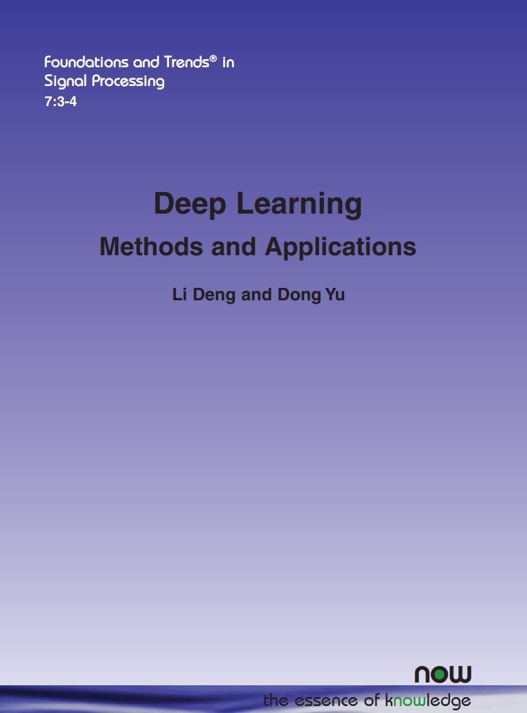 Deep Learning Methods and Applications (Foundations and Trends in Signal Processing)