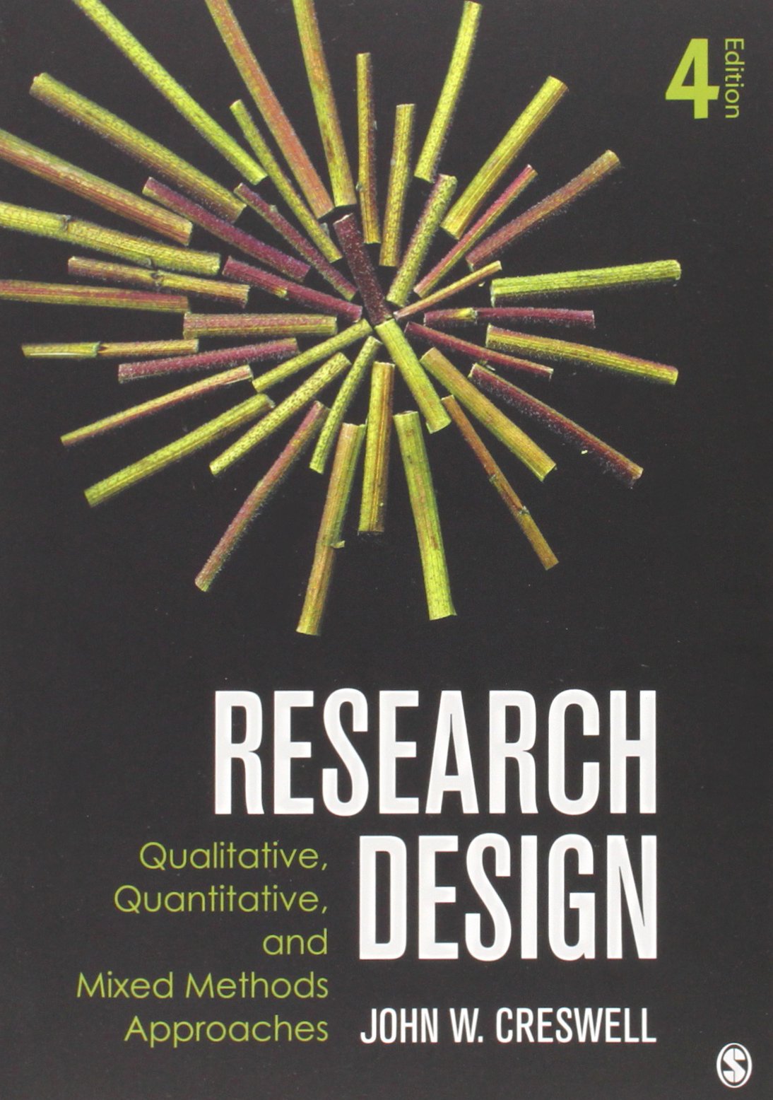 Research Design Qualitative, Quantitative, and Mixed Methods Approaches Paperback